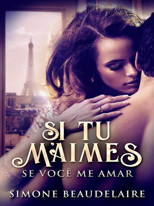 Title details for Si Tu M'Aimes--Se Você Me Amar by Simone Beaudelaire - Available